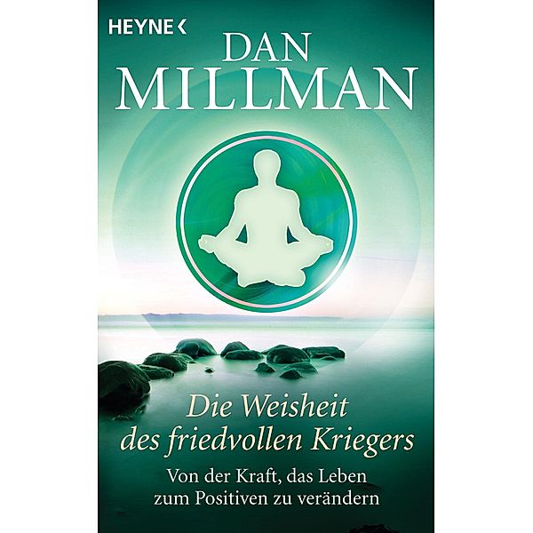 Die Weisheit des friedvollen Kriegers, Dan Millman