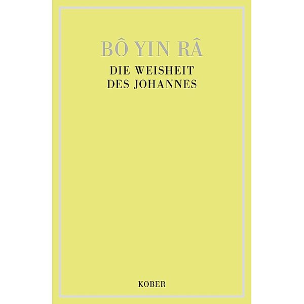 Die Weisheit des Johannes, Bô Yin Râ