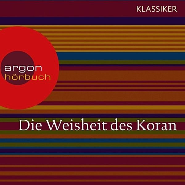 Die Weisheit des Koran, Diverse Autoren