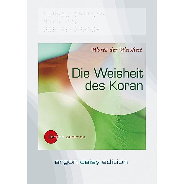 Die Weisheit des Koran (DAISY Edition) (DAISY-Format), 1 Audio-CD, 1 MP3