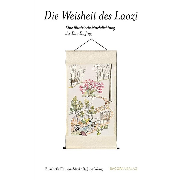 Die Weisheit des Laozi., Elisabeth Philips-Slavkoff, Jing Wang