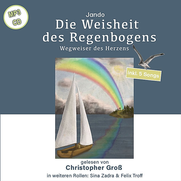 Die Weisheit des Regenbogens,Audio-CD, Jando