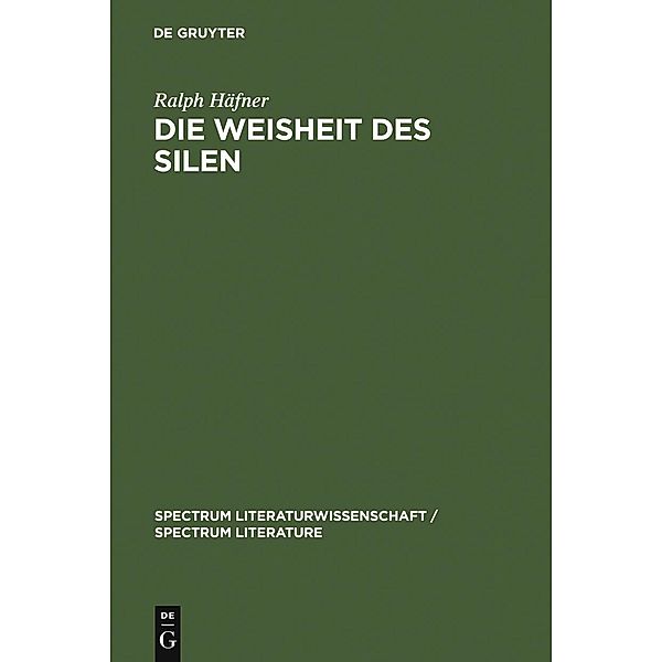 Die Weisheit des Silen / spectrum Literaturwissenschaft / spectrum Literature Bd.7, Ralph Häfner