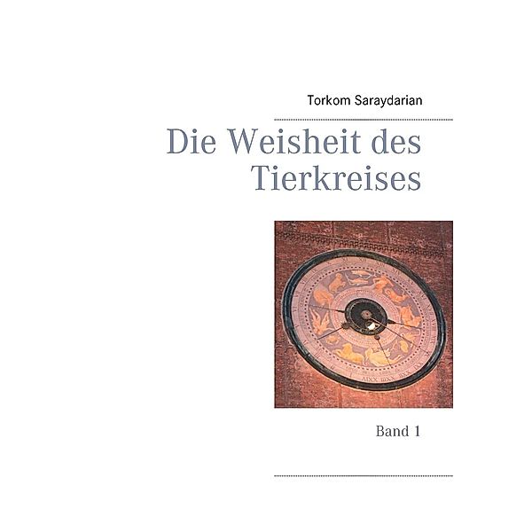 Die Weisheit des Tierkreises, Torkom Saraydarian