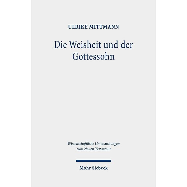 Die Weisheit und der Gottessohn, Ulrike Mittmann