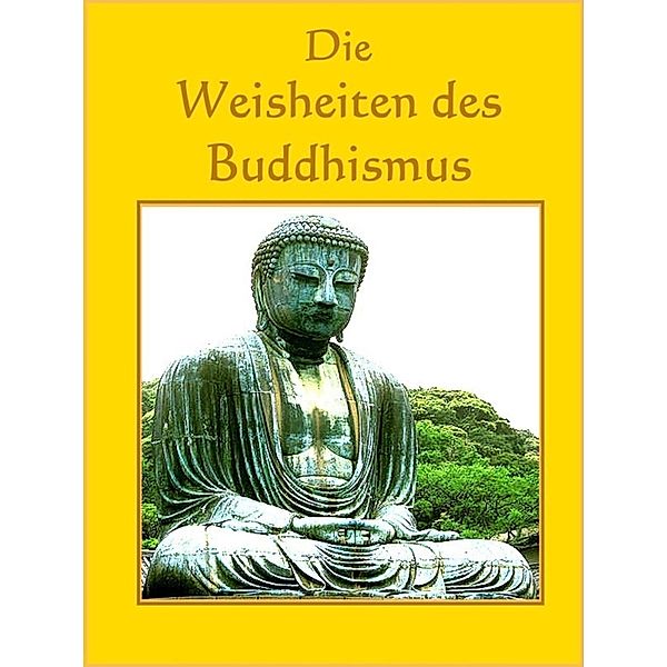 Die Weisheiten des Buddhismus, Norman Hall