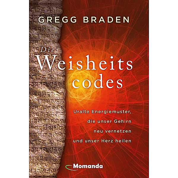 Die Weisheitscodes, Gregg Braden