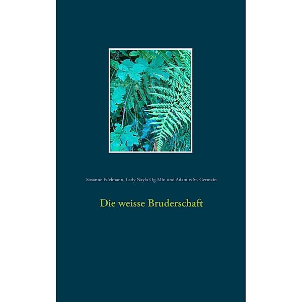 Die weisse Bruderschaft, Susanne Edelmann, Lady Nayla Og-Min, Adamus St. Germain