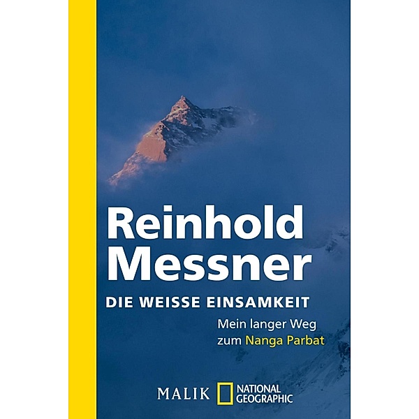 Die weisse Einsamkeit / Piper Taschenbuch, Reinhold Messner