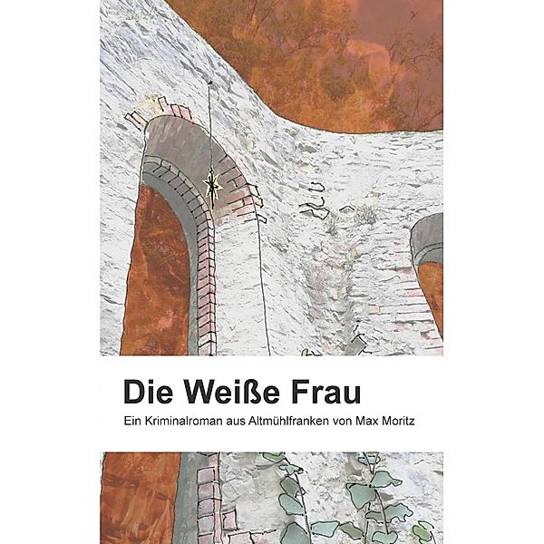 Die weisse Frau, Max Moritz