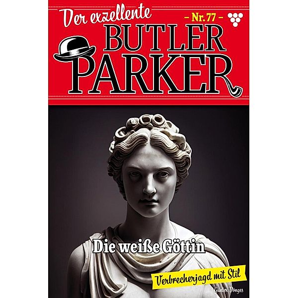 Die weiße Göttin / Der exzellente Butler Parker Bd.77, Günter Dönges