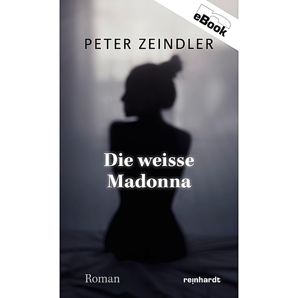 Die weisse Madonna / Konrad Sembritzki Bd.12, Peter Zeindler