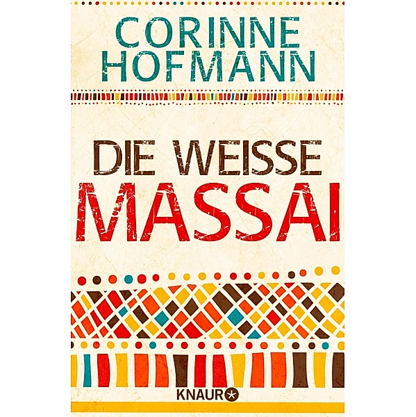 Die weiße Massai, Corinne Hofmann