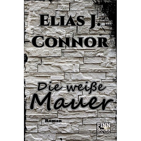 Die weiße Mauer, Elias J. Connor