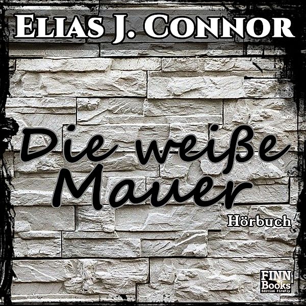 Die weiße Mauer, Elias J. Connor
