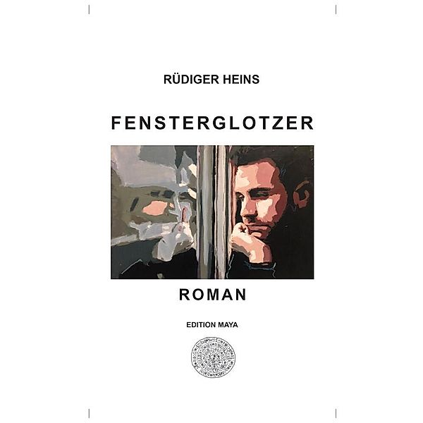 Die weisse Reihe bei edition maya / Fensterglotzer, Rüdiger Heins