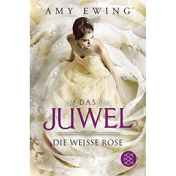 Die Weiße Rose / Das Juwel Bd.2, Amy Ewing