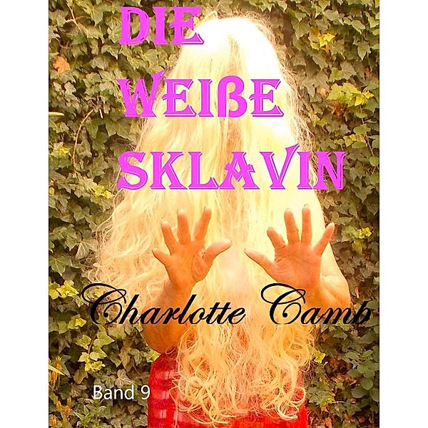 Die weisse Sklavin, Charlotte Camp