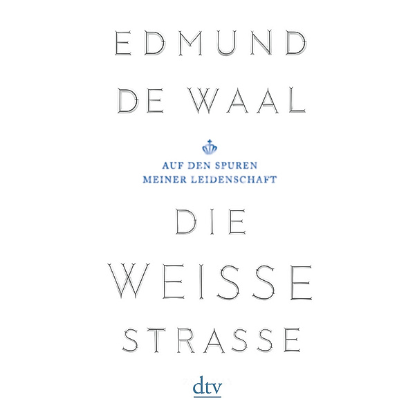 Die weisse Strasse, Edmund De Waal