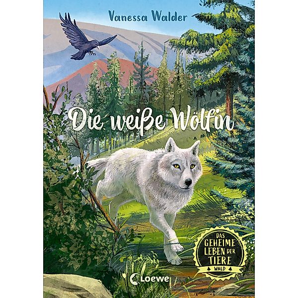 Die weiße Wölfin / Das geheime Leben der Tiere - Wald Bd.1, Vanessa Walder