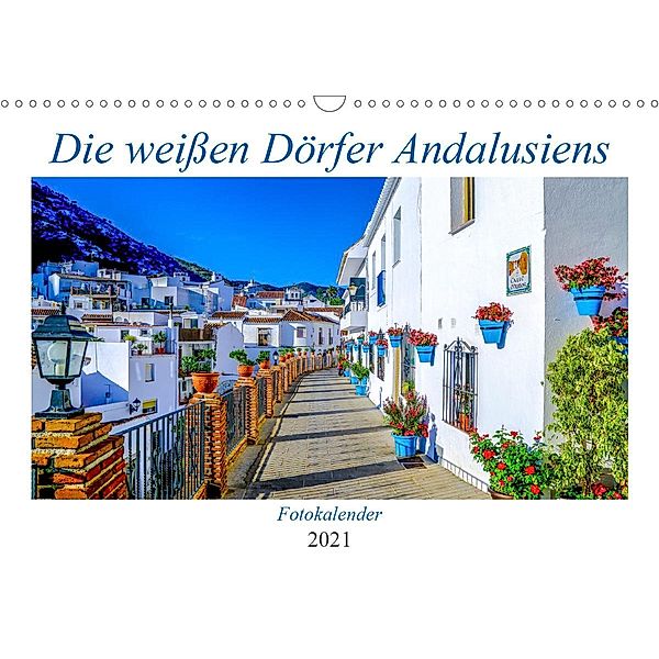 Die weißen Dörfer Andalusiens (Wandkalender 2021 DIN A3 quer), Sylvia Biskupek