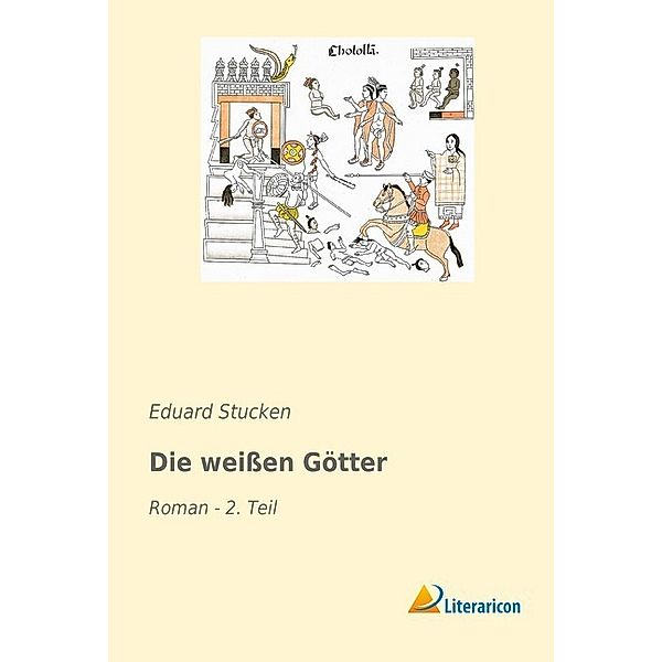 Die weissen Götter, Eduard Stucken