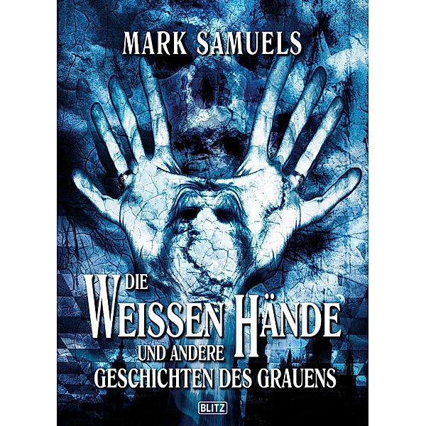 Die Weissen Hände / Phantastische Storys Bd.5, Mark Samuels