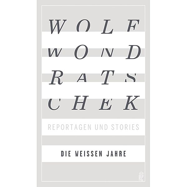 Die weißen Jahre, Wolf Wondratschek