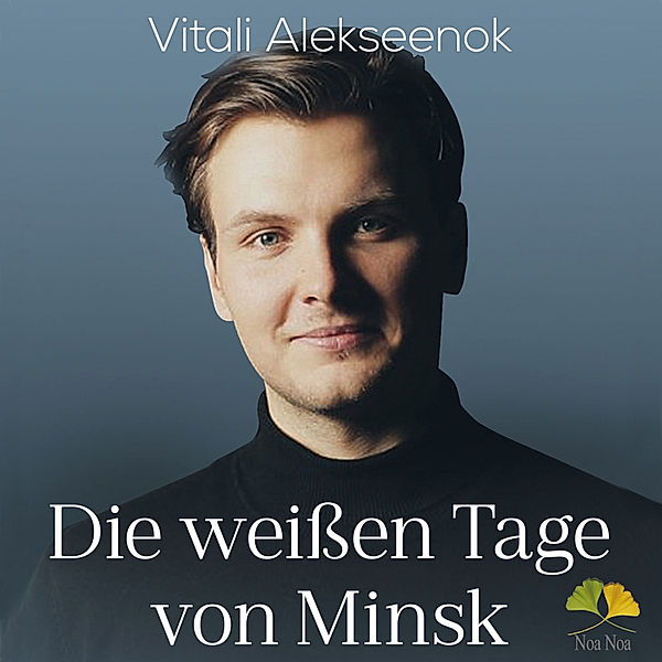 Die weissen Tage von Minsk, Vitali Alekseenok