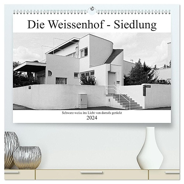 Die Weissenhof - Siedlung (hochwertiger Premium Wandkalender 2024 DIN A2 quer), Kunstdruck in Hochglanz, Hanns-Peter Eisold