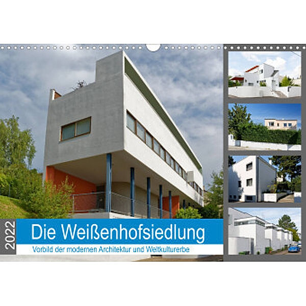 Die Weißenhofsiedlung -  Vorbild der modernen Architektur und Weltkulturerbe (Wandkalender 2022 DIN A3 quer), Hanns-Peter Eisold