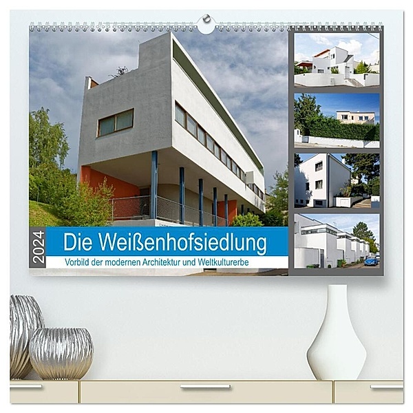 Die Weißenhofsiedlung - Vorbild der modernen Architektur und Weltkulturerbe (hochwertiger Premium Wandkalender 2024 DIN A2 quer), Kunstdruck in Hochglanz, Hanns-Peter Eisold