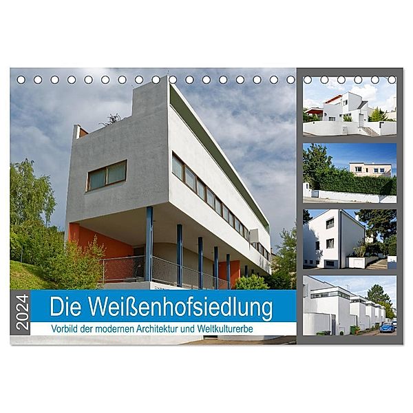 Die Weißenhofsiedlung - Vorbild der modernen Architektur und Weltkulturerbe (Tischkalender 2024 DIN A5 quer), CALVENDO Monatskalender, Hanns-Peter Eisold