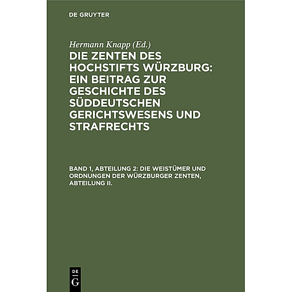 Die Weistümer und Ordnungen der Würzburger Zenten, Abteilung II.