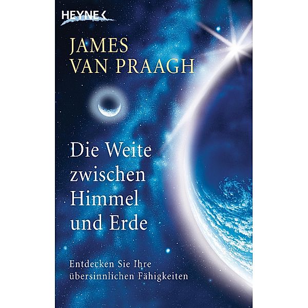 Die Weite zwischen Himmel und Erde, James Van Praagh