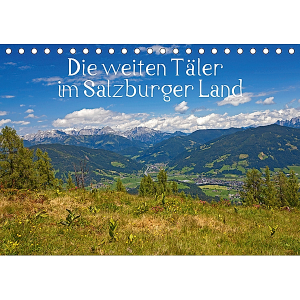 Die weiten Täler im Salzburger Land (Tischkalender 2019 DIN A5 quer), Christa Kramer