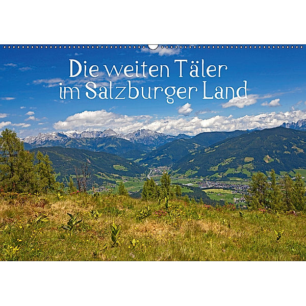 Die weiten Täler im Salzburger Land (Wandkalender 2019 DIN A2 quer), Christa Kramer