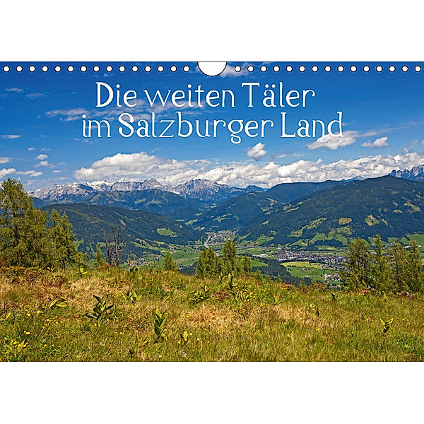 Die weiten Täler im Salzburger Land (Wandkalender 2019 DIN A4 quer), Christa Kramer