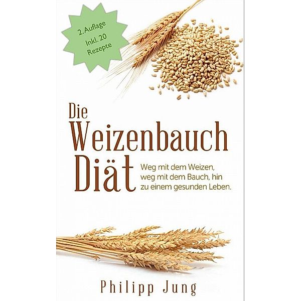 Die Weizenbauch Diät, Philipp Jung