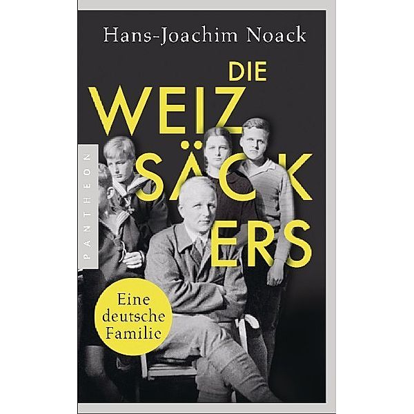 Die Weizsäckers. Eine deutsche Familie, Hans-Joachim Noack