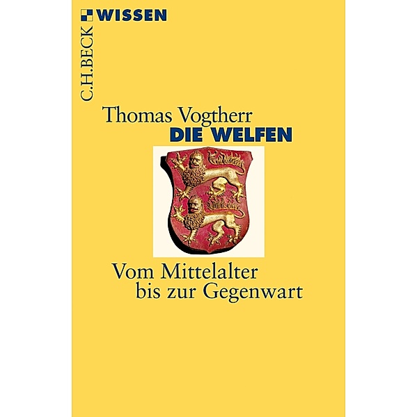 Die Welfen / Beck'sche Reihe Bd.2830, Thomas Vogtherr