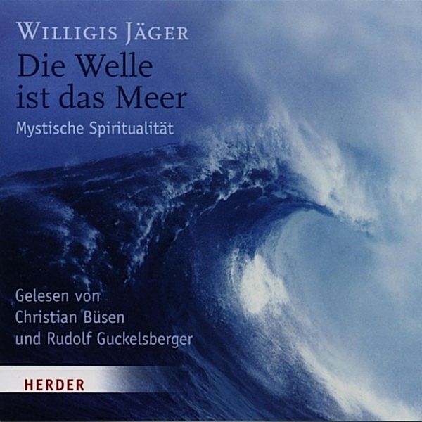 Die Welle ist das Meer, Willigis Jäger