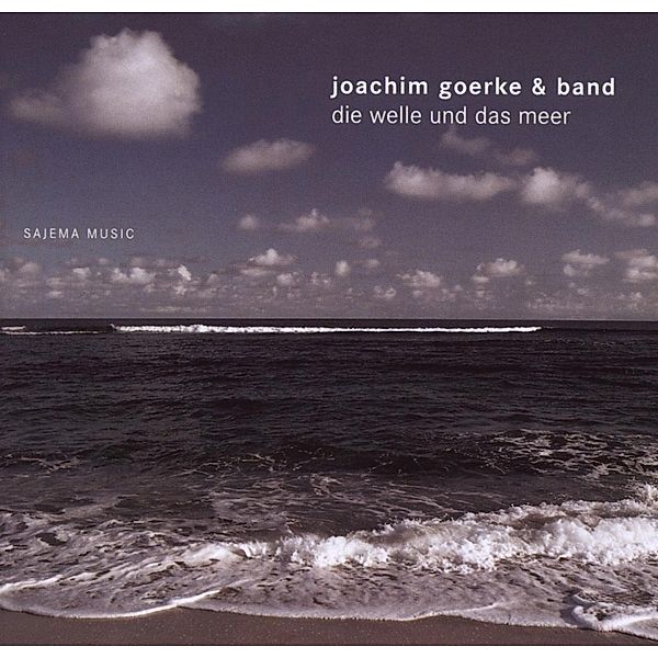 Die Welle Und Das Meer, Joachim Goerke