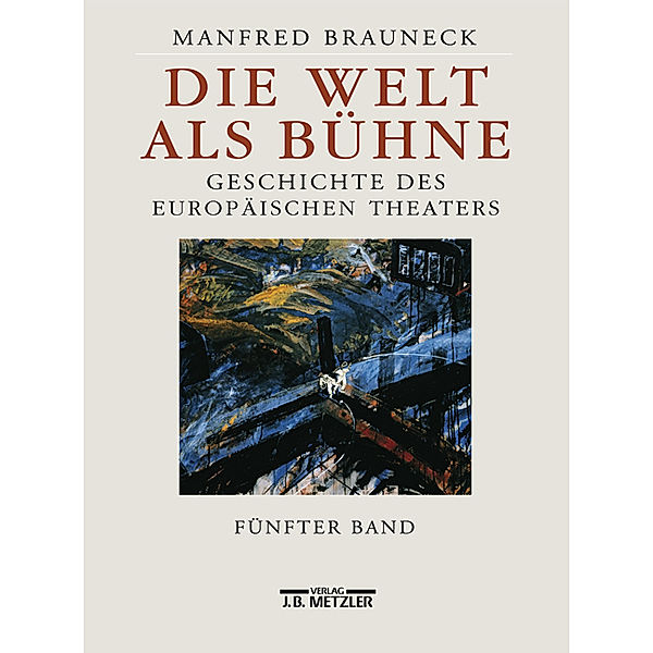 Die Welt als Bühne; ..Bd.5, Manfred Brauneck