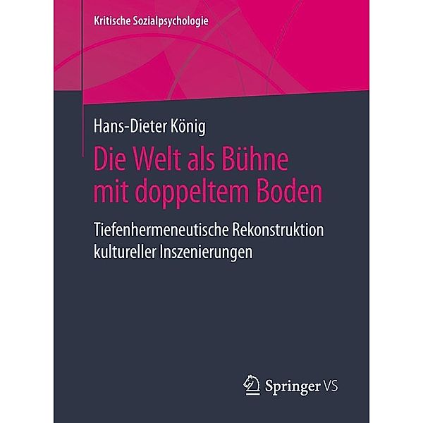 Die Welt als Bühne mit doppeltem Boden / Kritische Sozialpsychologie, Hans-Dieter König