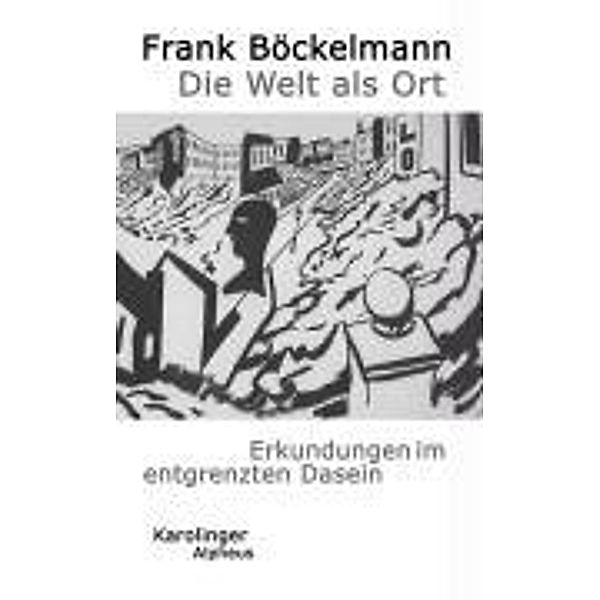 Die Welt als Ort, Frank Böckelmann