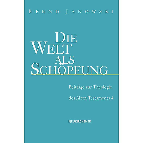 Die Welt als Schöpfung, Bernd Janowski