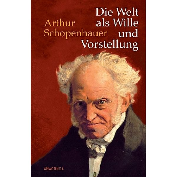 Die Welt als Wille und Vorstellung, Arthur Schopenhauer