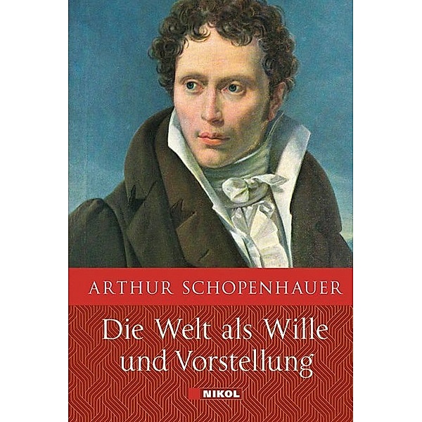 Die Welt als Wille und Vorstellung, Arthur Schopenhauer