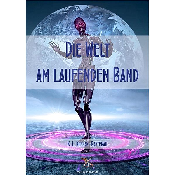 Die Welt am laufenden Band, K. L. Kossak-Raytenau